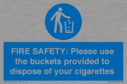 fire-safety-please-use-the-buckets-provided-to-dispose-of-your-cigarettes~